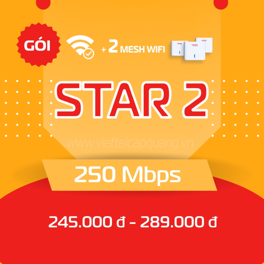 STAR2 Viettel (250 Mbps) - Gói CÆ°á»c Có 1 Modem WiFi + 2 Mesh WiFi