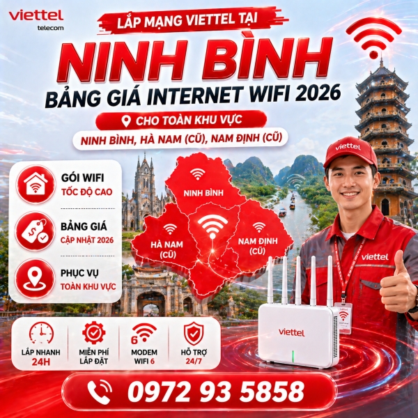 Lắp Mạng Viettel Tại Ninh Bình - Bảng Giá Internet WiFi 2026 Cho Toàn Khu Vực Ninh Bình, Hà Nam, Nam Định (cũ)